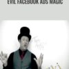 Evil Facebook Ads Magic – Ben Adkins