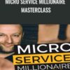 Micro Service Millionaire Masterclass - Ben Adkins