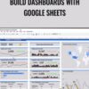 Build Dashboards With Google Sheets – Ben Collins