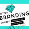 Better Branding Course – Caroline Winegear