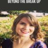 Beyond the Break Up - Briana MacWilliam