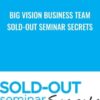 Big Vision Business Team – Sold-Out Seminar Secrets - Jeffrey Van Dyk