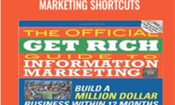 The Ultimate Information Marketing Shortcuts – Bill Glazer