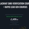 Blackhat GMB Verification Course + Rapid Lead Gen Courses - Jensen