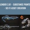 Blender 2.81 - Substance painter - Sci fi asset creation -  Julien Deville