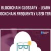 Blockchain Glossary - Learn Blockchain Frequently Used Terms - Toshendra Sharma
