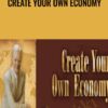 Create Your Own Economy – Bob Proctor