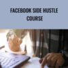 Facebook Side Hustle Course - Bobby Hoyt