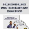 Bollinger on Bollinger Bands: The 30th Anniversary Seminar DVD Set – Bollinger Capital Management & Inc