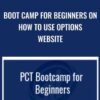 Boot Camp for Beginners on How To Use Options Website - Power Cycle Trading