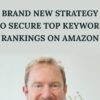 Brand New Strategy to Secure Top Keyword Rankings on Amazon