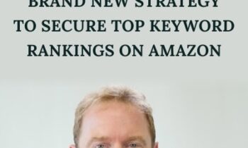Brand New Strategy to Secure Top Keyword Rankings on Amazon