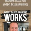 Branding Class 2019(Intent Based Branding) - Frank Kern