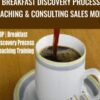Breakfast Discovery Process Coaching & Consulting SALES Model –  Joseph Riggio