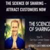 The Science of Sharing – Attract Customers Now – Bret Gregory