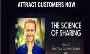 The Science of Sharing – Attract Customers Now – Bret Gregory