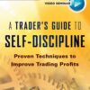 A Trader's Guide to Self-Discipline - Brett Steenbarger