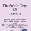 The Subtle Trap of Trading - Brian McAboy