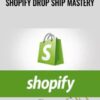 Shopify Drop Ship Mastery - Bryan Guerra