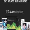 Get 10,000 Subscribers – Bryan Harris