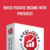 Build Passive Income With Pinterest - Board Traffic Academy