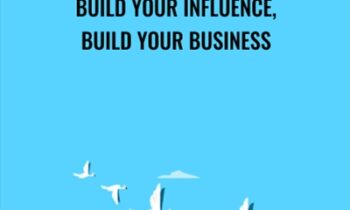Build Your Influence, Build Your Business - Shari Alexander