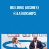 Building Business Relationships - Simon T. Bailey