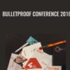 Bulletproof Conference 2016
