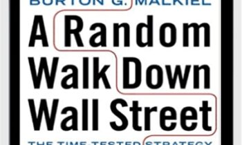 A Random Walk Down Wallstreet – Burton G Malkiel