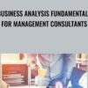 Business Analysis Fundamentals for Management Consultants - Asen Gyczew