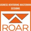 Business Mentoring Mastermind Sessions – Roarlocal