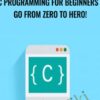 C Programming for Beginners - Go from Zero to Hero!