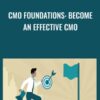 CMO Foundations: Become an Effective CMO - Lisa Nirell