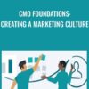 CMO Foundations: Creating a Marketing Culture - Deirdre Breskenridge