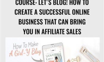 COURSE: Let's Blog! How To Create A Successful Online Business That Can Bring You In Affiliate Sales - Kristie Chiles
