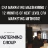 CPA Marketing Mastermind / 12 Months of Next Level CPA Marketing Methods! - Brandon Belcher