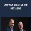 Campaign Strategy and Messaging - David Axelrod & Karl Rove