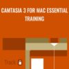 Camtasia 3 for Mac Essential Training - Chris Maitis