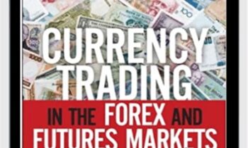 Currency Trading in the FOREX and Futures Markets – Carley Garner