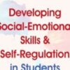 Certificate Course in Developing Social-Emotional Skills & Self-Regulation in Students - Carol Westby