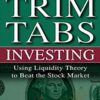 Trimtabs Investing: Using Liquidity Theory To Beat The Stock Market – Charles Biderman & David Santschi