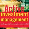Active Investment Management Finding And Harnessing Investment Skill – Charles Jackson