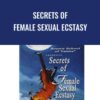 Secrets of Female Sexual Ecstasy - Charles Muir