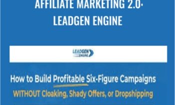 Affiliate Marketing 2.0: Leadgen Engine - Charles Ngo, The Day Brothers