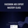 Facebook Ads Expert Mastery Class – Chase Chappell