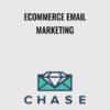 Ecommerce Email Marketing – Chase Dimond
