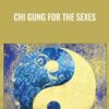 Chi Gung for the Sexes - Bruce Frantzis