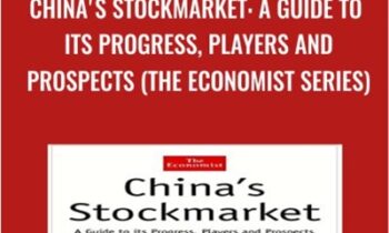 China's Stockmarket: A Guide to Its Progress, Players and Prospects - Stephen Green