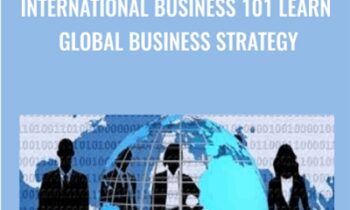 International Business 101 Learn Global Business Strategy - Chris Benjamin