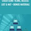 Cisco CCNA: Vlans, Access-List & NAT + Bonus Material! - Lazaro Diaz
